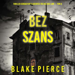Bez szans (Thriller sensacyjny o agentce FBI Valerie Law — Tom 6)