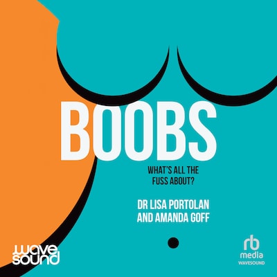Boobs – omslag til lydbogen af Lisa Portolan, Amanda Goff, Dr. Lisa Portolan