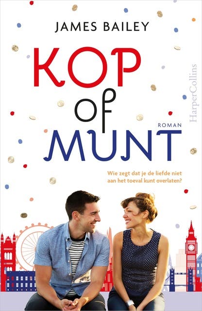 Kop of munt: Wie zegt dat je de liefde niet aan het toeval kunt overlaten? – omslag van het luisterboek van James Bailey