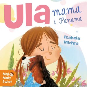 Ula, mama i Panama – okładka audiobooka, autor Izabela Michta