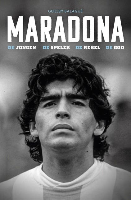 Maradona: De jongen, de speler, de rebel en de god – omslag van het luisterboek van Guillem Balague