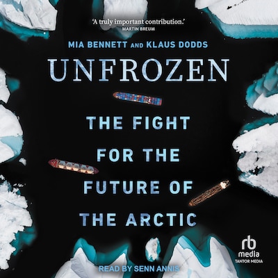 Unfrozen – omslag til lydbogen af Mia Bennett, Klaus Dodds