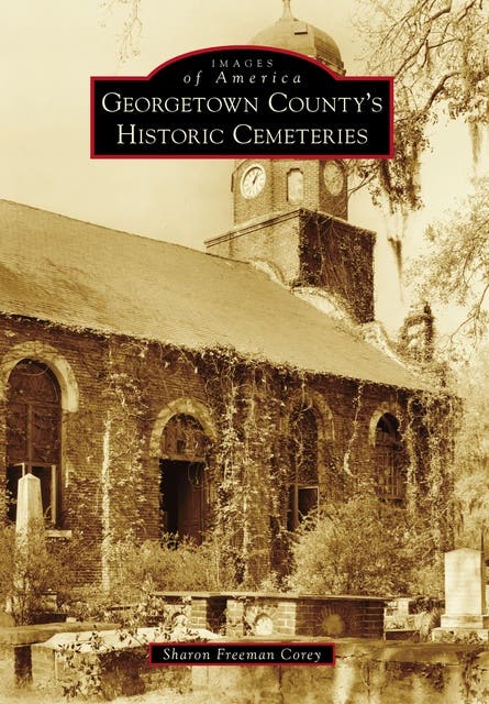 Georgetown County's Historic Cemeteries – omslag til lydbogen af Sharon Freeman Corey