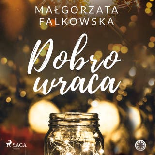 Dobro wraca – okładka audiobooka, autor Małgorzata Falkowska