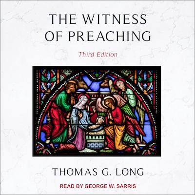 The Witness of Preaching – omslag til lydbogen af Thomas G. Long