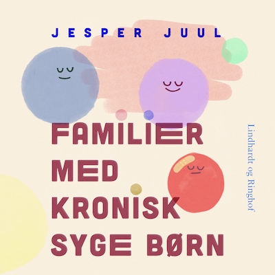 Familier med kronisk syge børn – omslag til lydbogen af Jesper Juul