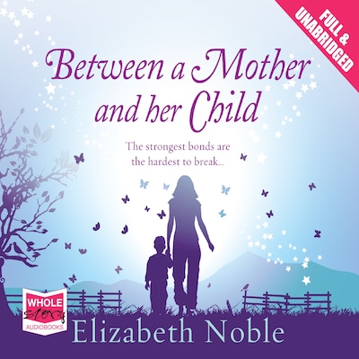 Between a Mother and Her Child – omslag til lydbogen af Elizabeth Noble