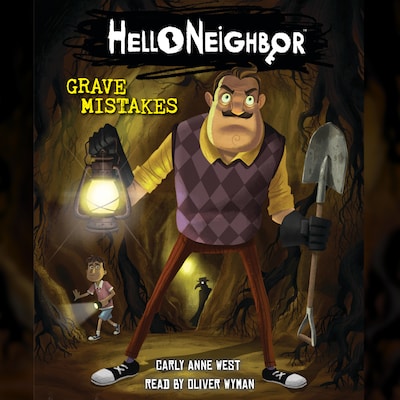 Grave Mistakes - Hello Neighbor, Book 5 (Unabridged)