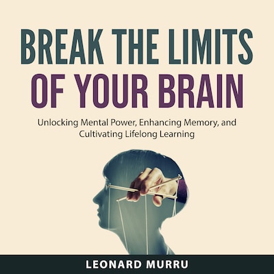 Break the Limits of Your Brain – omslag til lydbogen af Leonard Murru