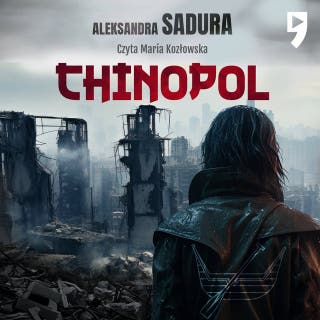 Chinopol – okładka audiobooka, autor Aleksandra Sadura