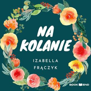 Na Kolanie – okładka audiobooka, autor Izabella Frączyk