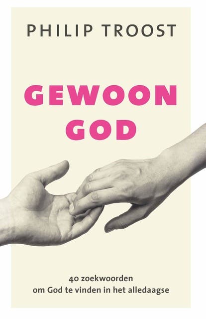 Gewoon God: 40 zoekwoorden om God te vinden in het alledaagse – omslag van het luisterboek van Philip Troost