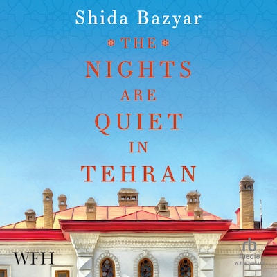 The Nights Are Quiet in Tehran – omslag van het luisterboek van Shida Bazyar