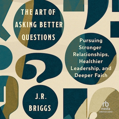 The Art of Asking Better Questions – omslag til lydbogen af J. R. Briggs