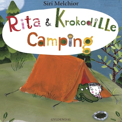 Rita og Krokodille - Camping – omslag til lydbogen af Siri Melchior
