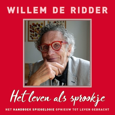 Het leven als sprookje – omslag van het luisterboek van Willem de Ridder