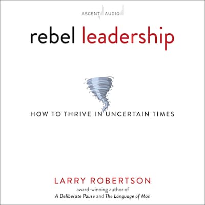 Rebel Leadership – omslag til lydbogen af Larry Robertson