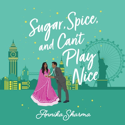 Sugar, Spice, and Can't Play Nice – okładka audiobooka, autor Annika Sharma