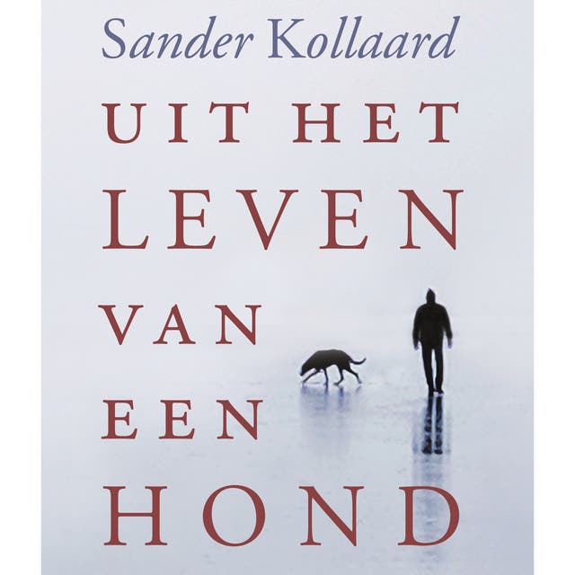 Uit het leven van een hond – omslag van het luisterboek van Sander Kollaard