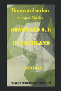 Boneyard 6,1: Bunkerland – omslag till ljudboken av Carol Lilja