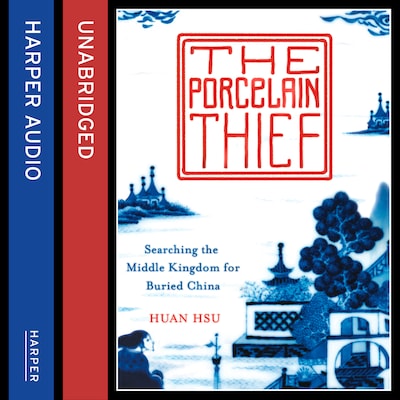 The Porcelain Thief – omslag til lydbogen af Huan Hsu