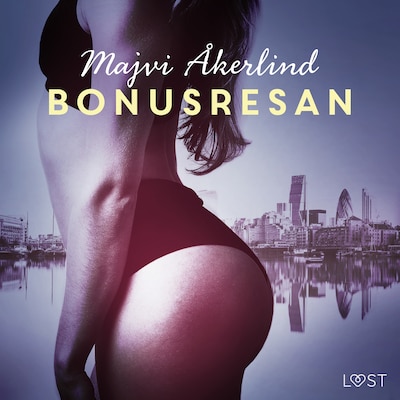 Bonusresan - erotisk novell