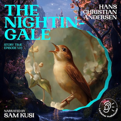 The Nightingale (Story Time, Episode 125) – omslag til lydbogen af Hans Christian Andersen