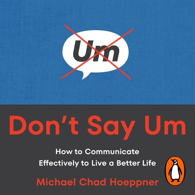 Don't Say Um – omslag til lydbogen af Michael Chad Hoeppner