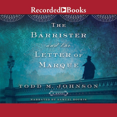 The Barrister and the Letter of Marque – omslag til lydbogen af Todd M. Johnson