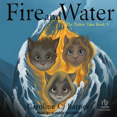 Fire and Water – omslag til lydbogen af Caroline C. Barney