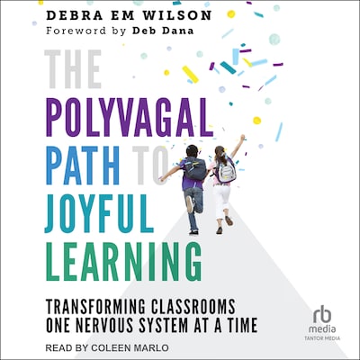 The Polyvagal Path to Joyful Learning – omslag til lydbogen af Debra Em Wilson