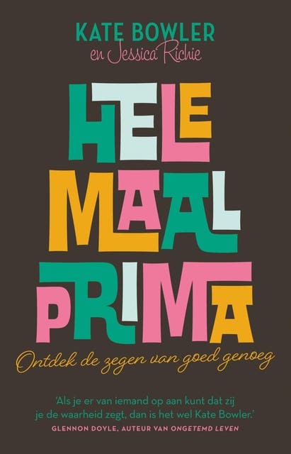 Helemaal prima: Ontdek de zegen van goed genoeg – omslag van het luisterboek van Jessica Richie,Kate Bowler