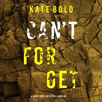 Can't Forget (A Nora Price Mystery—Book 5)