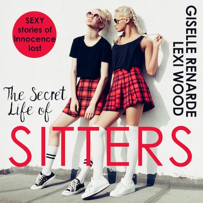 The Secret Life of Sitters – omslag van het luisterboek van Giselle Renarde, Lexi Wood