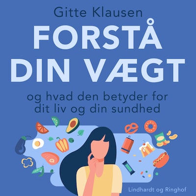 Forstå din vægt og hvad den betyder for dit liv og din sundhed – omslag til lydbogen af Gitte Klausen