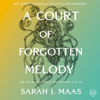 A Court of Forgotten Melody (svensk utgåva) – omslag till ljudboken av Sarah J. Maas
