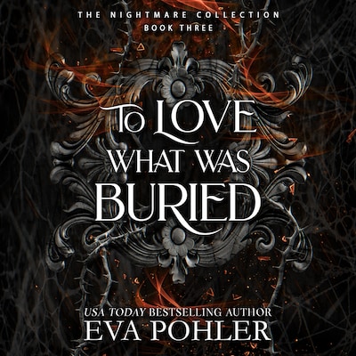 To Love What Was Buried