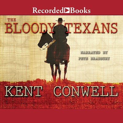 The Bloody Texans – omslag til lydbogen af Kent Conwell
