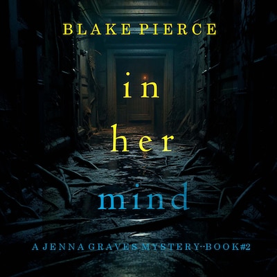 In Her Mind (A Jenna Graves Suspense Thriller—Book 2) – omslag til lydbogen af Blake Pierce