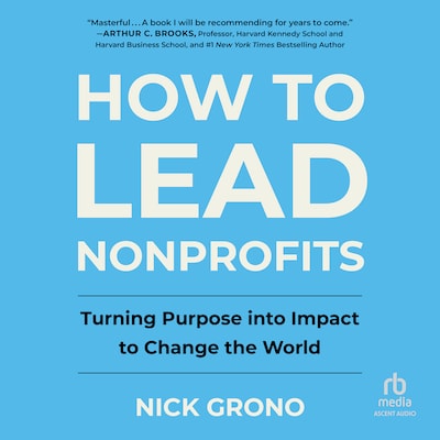 How to Lead Nonprofits – omslag til lydbogen af Nick Grono