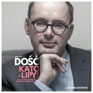 Dość Kato-lipy – okładka audiobooka, autor ks. Jan Kaczkowski