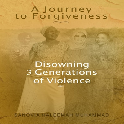 A Journey to Forgiveness – omslag til lydbogen af Sanovia Haleemah Muhammad