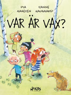 Var är Vax? – omslag till ljudboken av Pia Aagesen,Sanne Haugaard