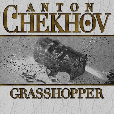 Grasshopper – omslag til lydbogen af Anton Chekhov