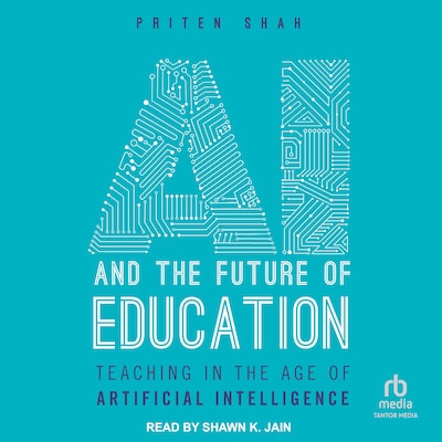 AI And The Future of Education – omslag til lydbogen af Priten Shah