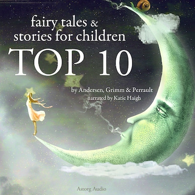 Top 10 Best Fairy Tales – omslag til lydbogen af Hans Christian Andersen, Charles Perrault, Frères Grimm