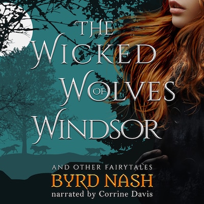 The Wicked Wolves of Windsor – omslag till ljudboken av Byrd Nash