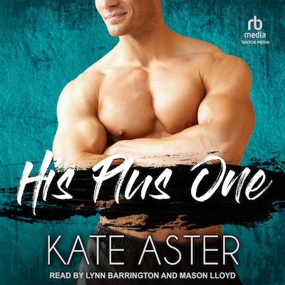 His Plus One – omslag til lydbogen af Kate Aster