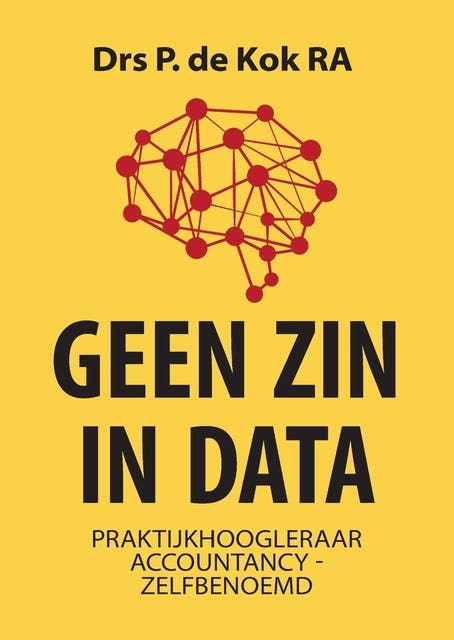 Geen zin in data: Praktijkhoogleraar accountancy - zelfbenoemd