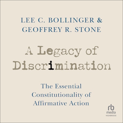 A Legacy of Discrimination – omslag til lydbogen af Lee C. Bollinger, Geoffrey R. Stone